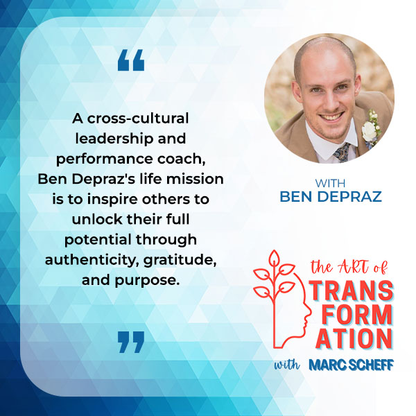 The Art of Transformation | Ben Depraz | Creating Heroes