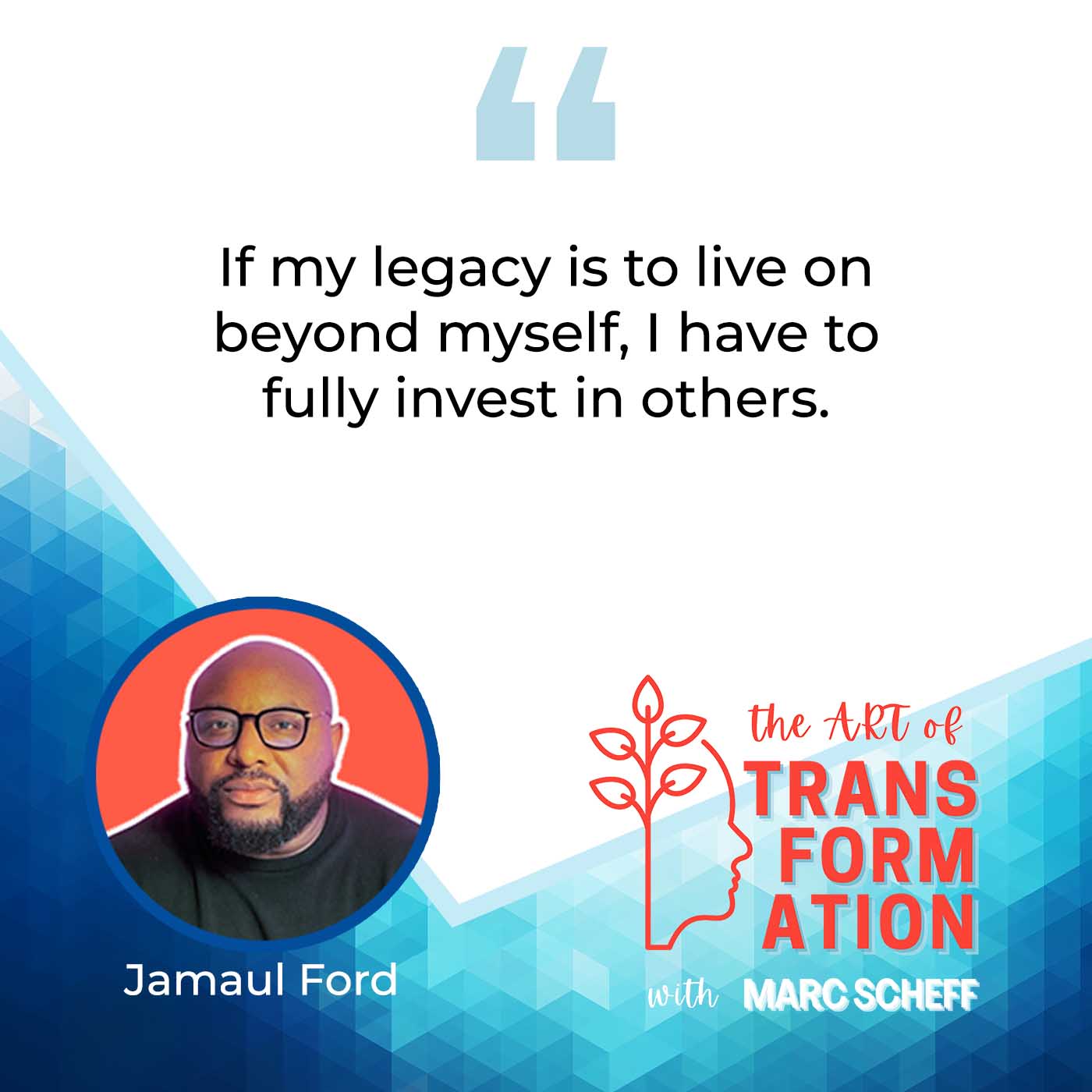 The Art of Transformation | Jamaul Ford | Successful Leadership