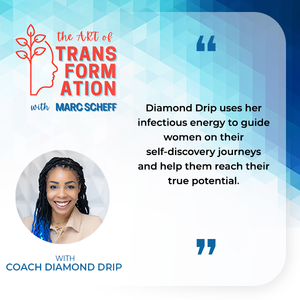 The Art of Transformation | Diamond Drip | Self-Discovery